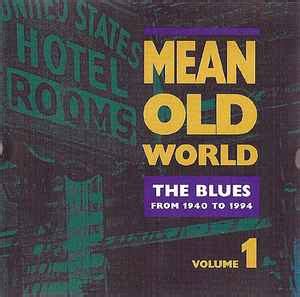  Mean Old World:  Một bản blues day dứt với những giai điệu xao lòng